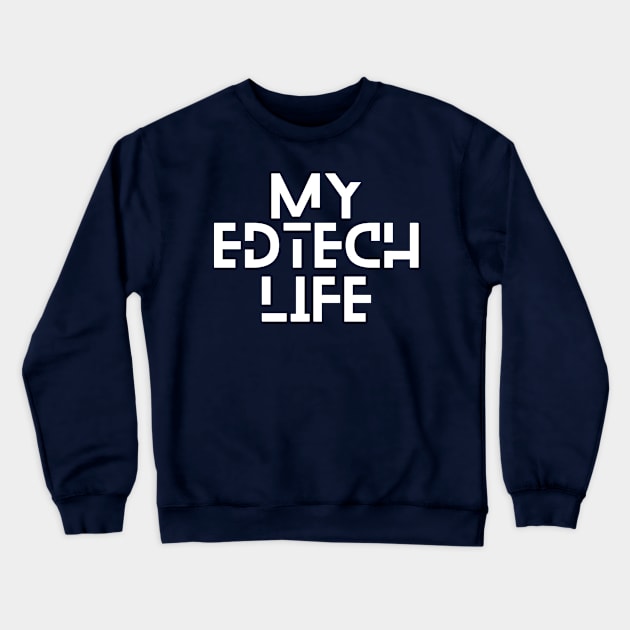 My EdTech Life Web3 Crewneck Sweatshirt by My EdTech Life